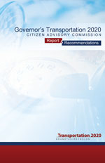Governor's Transportation 2020 Citizen Advisory Commission Report and Recommendations