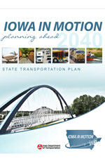 Iowa in Motion - planning ahead 2040 - State Transportation Plan